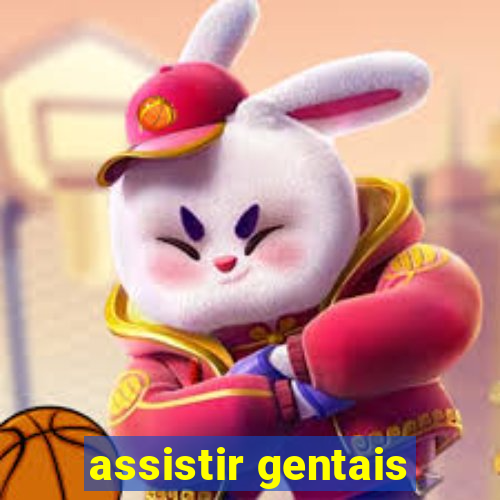 assistir gentais